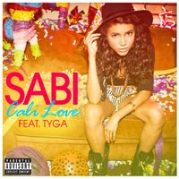 Sabi - Cali Love (feat. Tyga) (Explicit)