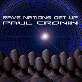 Paul Cronin - Rave Nations Get Up