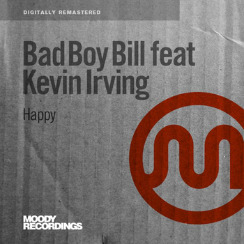 Bad Boy Bill - Happy (feat. Kevin Irving)