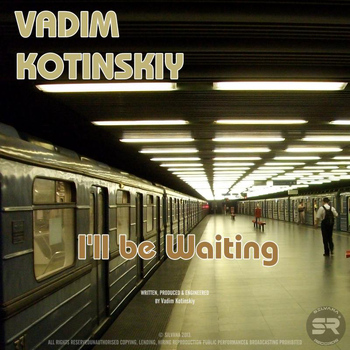 Vadim Kotinskiy - I'll Be Waiting