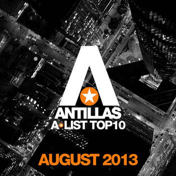 Antillas - Antillas A-List Top 10 - August 2013