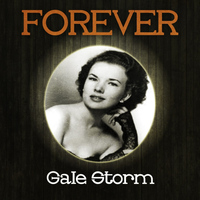 Gale Storm - Forever Gale Storm