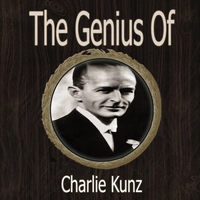 Charlie Kunz - The Genius of Charlie Kunz