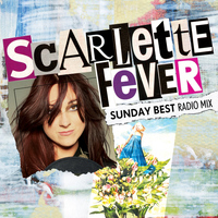 Scarlette Fever - Sunday Best (Radio Mix)