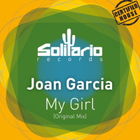 Joan Garcia - My Girl (Original Mix)