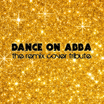 Various Artists - Dance On Abba - The Remix Cover Tribute