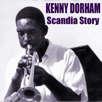 Kenny Dorham - Scandia Story