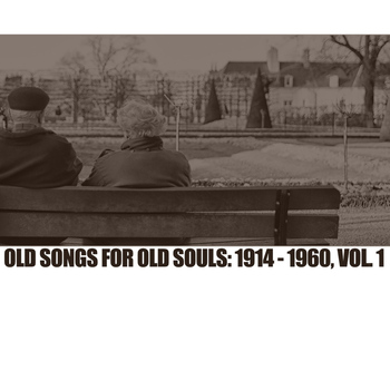 Various Artists - Old Songs For Old Souls: 1914-1960, Vol. 1