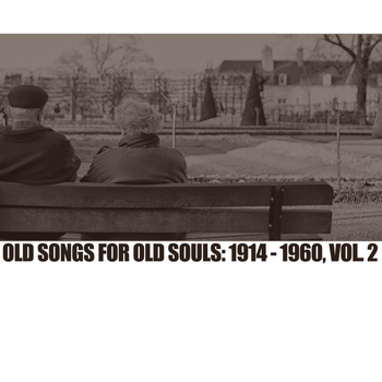 Various Artists - Old Songs For Old Souls: 1914-1960, Vol. 2