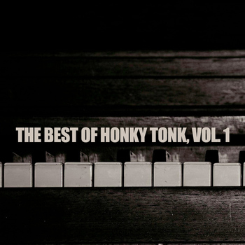 Various Artists - The Best Of Honky Tonk, Vol. 1