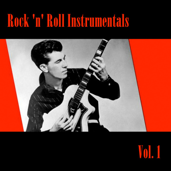 Various Artists - Rock 'n' Roll Instrumentals, Vol. 1