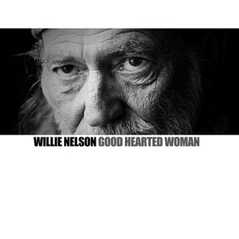 Willie Nelson - Good Hearted Woman