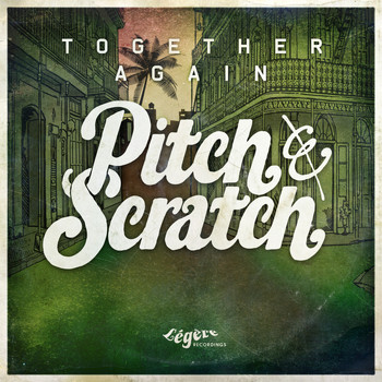 Pitch & Scratch - Together Again