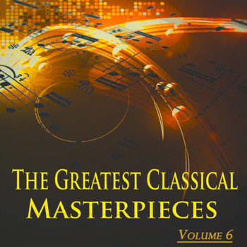 Philharmonia Orchestra, Otto Klemperer, Herbert von Karajan - The Greatest Classical Masterpieces, Vol. 6