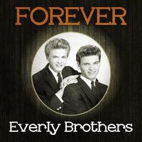 Everly Brothers - Forever Everly Brothers