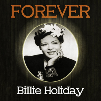 Billie Holiday - Forever Billie Holiday