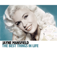 Jayne Mansfield - The Best Things In Life