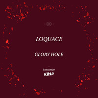 Loquace - Glory Hole