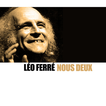 Léo Ferré - Nous deux