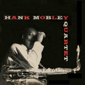 Hank Mobley - Hank Mobley Quartet