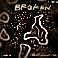 Softcore - Broken