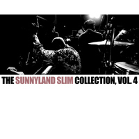 Sunnyland Slim - The Sunnyland Slim Collection, Vol. 4