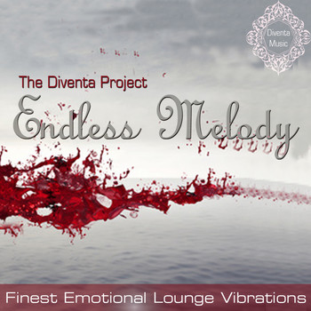 The Diventa Project - Endless Melody (Finest Emotional Lounge Vibrations)