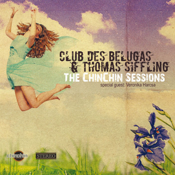 Club des Belugas & Thomas Siffling - The ChinChin Sessions