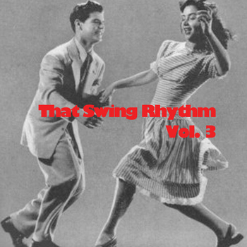 Various Artists - That Swing Rhythm, Vol. 3