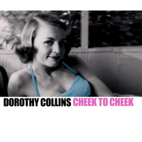 Dorothy Collins - Cheek to Cheek