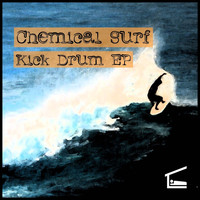 Chemical Surf - Kick Drum EP