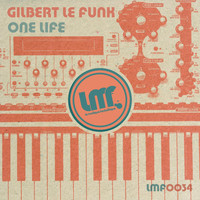 Gilbert Le Funk - One Life
