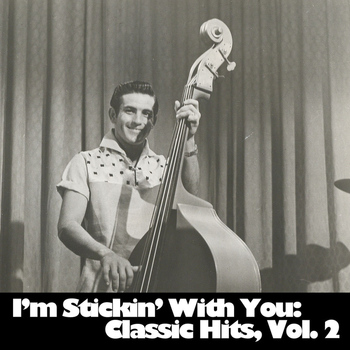 Various Artists - I'm Stickin' With You: Classic Hits, Vol. 2