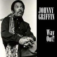 Johnny Griffin - Way Out!