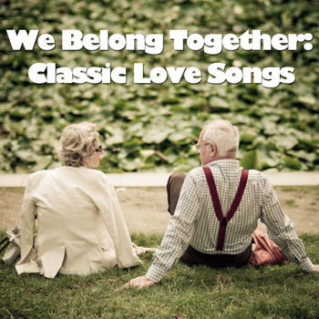 Various Artists - We Belong Together: Classic Love Songs