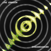 Live Erikson - Dreamdancer