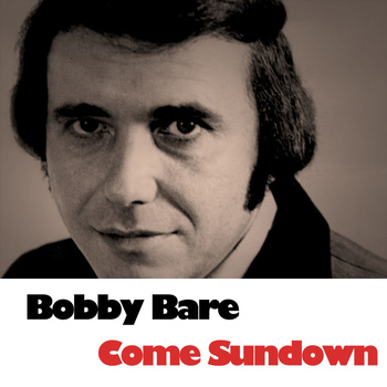 Bobby Bare - Come Sundown
