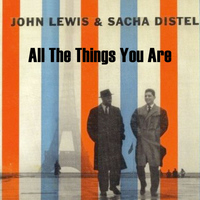 John Lewis and Sacha Distel - All The Things You Are
