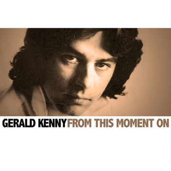 Gerard Kenny - From This Moment On