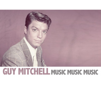 Guy Mitchell - Music Music Music