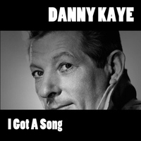 Danny Kaye - I Got A Song