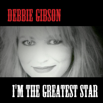 Debbie Gibson - I'm the Greatest Star