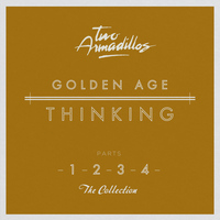 Two Armadillos - Golden Age Thinking