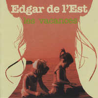 Edgar De L'est - Les vacances