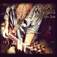 Dan Walsh - Outta the Jam