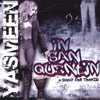 Yasmeen - In San Quentin: A Song For Tookie