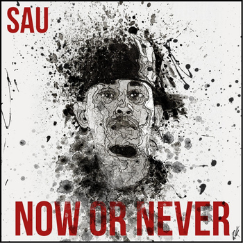 Sau - Now or Never