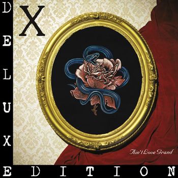 X - Ain't Love Grand (Deluxe)