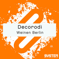 Decorodi - Weinen Berlin - Single