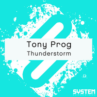 Tony Prog - Thunderstorm - Single